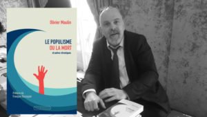 Olivier Maulin Le populisme ou la mort