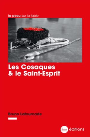 Les Cosaques & le Saint-Esprit un livre de Bruno Lafourcade aux éditions La Nouvelle Librairie Jeunesse