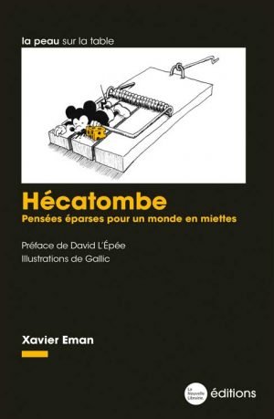 Hécatombe de Xavier Eman éditions de La Nouvelle Librairie