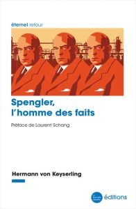 Spengler, l’homme des faits d'Hermann von Keyserling aux éditions La Nouvelle Librairie