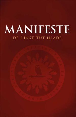 Le manifeste de l'institut Iliade aux éditions de la Nouvelle Librairie