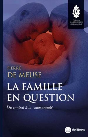 La famille en question de Pierre de Meuse aux éditions de la Nouvelle Librairie