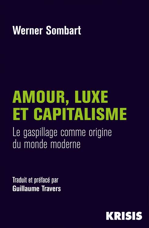Amour, luxe et capitalisme de Werner Sombart aux éditions Krisis