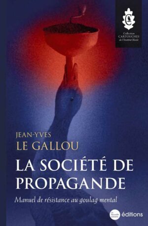 La société de propagande de Jean-Yves Le Gallou aux éditions de la Nouvelle Librairie