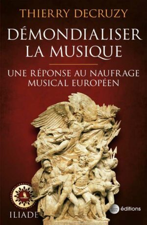 Démondialisation la musique de Thierry Decruzy aux éditions de la Nouvelle Librairie