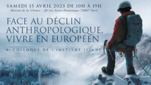 Colloque Iliade 2023 avec Jean-Yves Le Gallou : debout face au « dernier homme »
