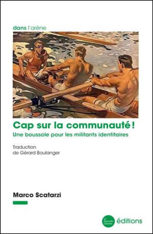 Marco Scatarzi, Cap sur la communauté ! (Éditions de La Nouvelle Librairie)