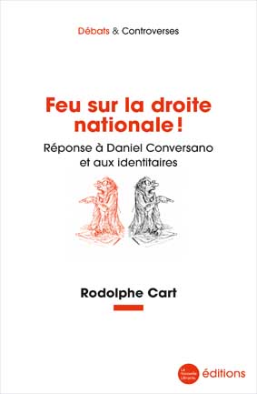 Feu sur la droite nationale ! de Rodolphe Cart aux éditions de la Nouvelle Librairie