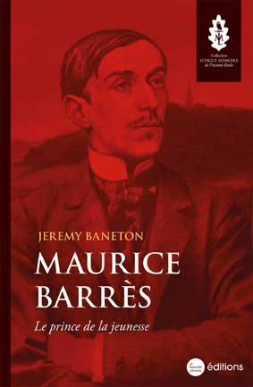 Maurice Barrès, le prince de la jeunesse aux éditions de la Nouvelle Librairie