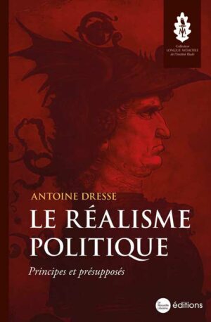 Le Réalisme politique d'Antoine Dresse aux éditions la nouvelle librairie