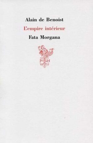 Alain de Benoist L’empire intérieur