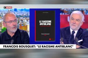 Briser le tabou du racisme antiblanc !