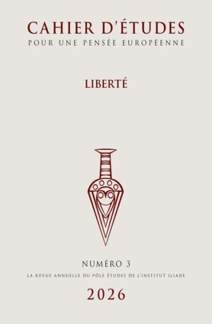 Liberté Cahier d’études pour une pensée européenne n°3